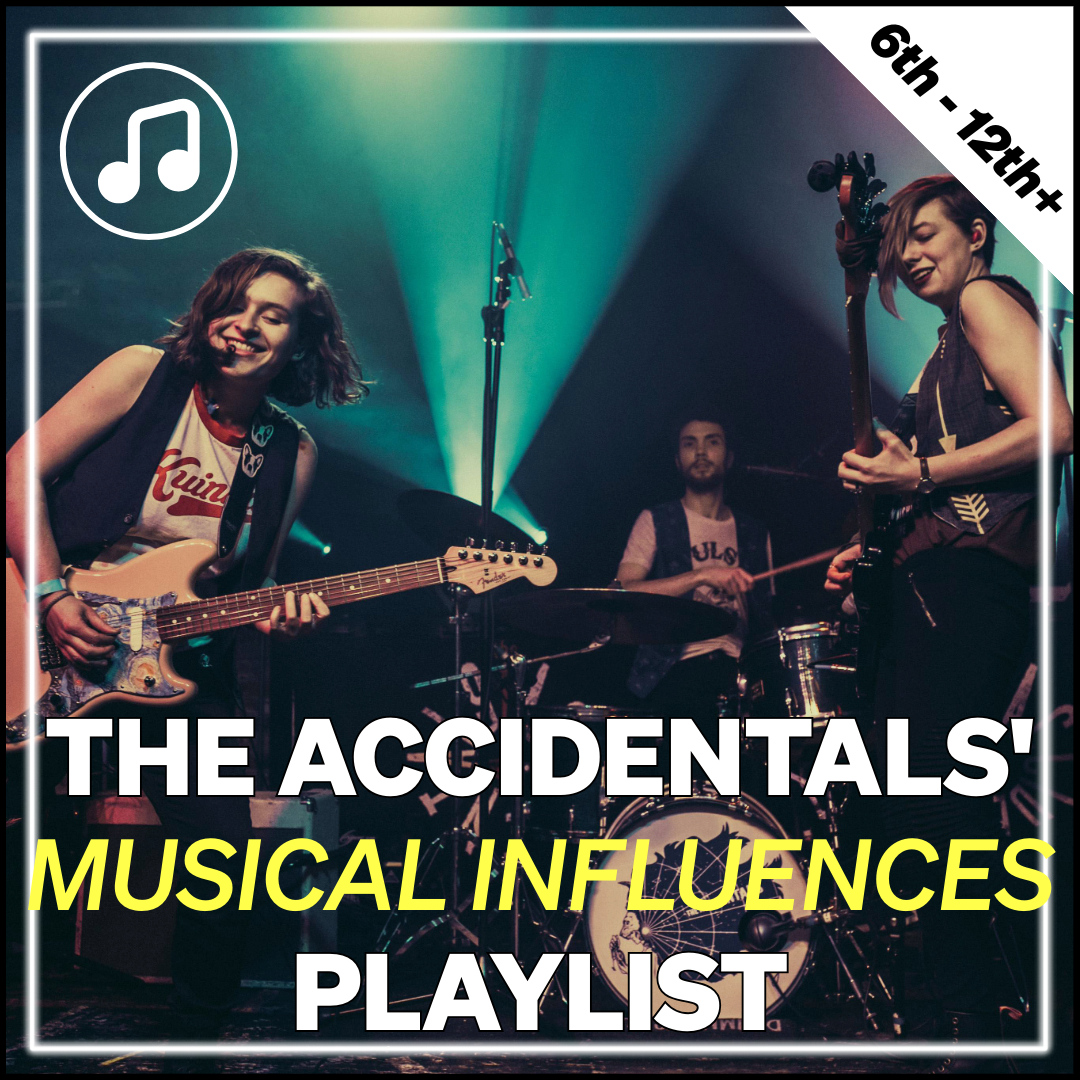 The Accidentals’ Musical Influences Playlist